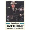 Down The Highway - Život… (Howard Sounes)