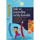 Jak se pastelky učily kreslit - Jiřina Bednářová