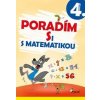 Poradím si s matematikou 4.tr.(3.vyd.) - Križáková a kolektív Dana