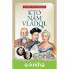 E-kniha Kto nám vládol - Ladislav Švihran