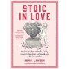 Stoic in Love - Annie Lawson, Murdoch Books