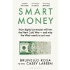 Smart Money - Brunello Rosa, Casey Larsen, Bloomsbury Publishing PLC