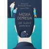 Męska depresja. Jak rozbić pancerz
