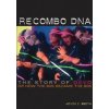 Recombo DNA: The Story of Devo, or How the 60s Became the 80s (Smith Kevin C.)
