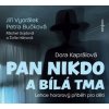 Pan Nikdo a bílá tma (audiokniha) (Dora Kaprálová)