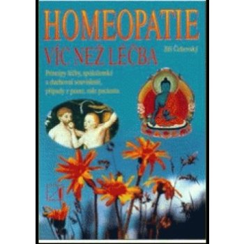 Homeopatie - víc než léčba - 3.rozšířené vydání - Čehovský Jiří