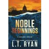 Noble Beginnings (L.T. Ryan)(Brožovaná)