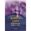Krížová cesta uzdravenia duše a tela - Tarczyński Adam , Krawiec Mariusz