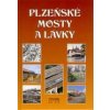 Plzeňské mosty a lávky - Liška Miroslav