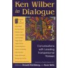 Ken Wilber in Dialogue: Conversations with Leading Transpersonal Thinkers (Stanley Krippner,Donald Rothberg,Sean Kelly)(Brožovaná)