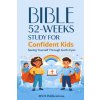 52-Week Bible Study for Confident Kids (MVD Publications)(Brožovaná)