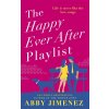 The Happy Ever After Playlist - Abby Jimenez