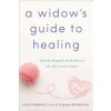 A Widow's Guide to Healing: Gentle Support and Advice for the First 5 Years (Meekhof Kristin)