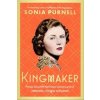 Kingmaker - Sonia Purnell, Little, Brown