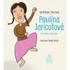 Paulína Jaricotová - Kateřina Šťastná