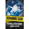 Popel všechny zarovná - Dominik Dán
