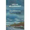 Čas pléthokracie - Václav Bělohradský