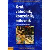 Král, válečník, kouzelník, milovník