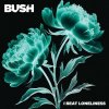 BUSH - I BEAT LONELINESS (1CD)