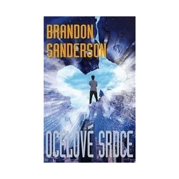 Ocelové srdce - Brandon Sanderson