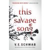 This Savage Song collectors hardback
