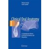Clinical Oral Anatomy (Thomas von Arx,Scott Lozanoff)(Pevná)