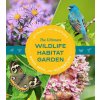 The Ultimate Wildlife Habitat Garden: Attract and Support Birds, Bees, and Butterflies (Tornio,Stacy)(Brožovaná)