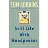 Still Life With Woodpecker - Tom Robbins
