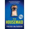 The Housemaid (MCFADDEN FREIDA)(Brožovaná)