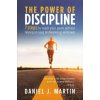 The power of discipline (Daniel J. Martin)(Brožovaná)
