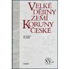 Velké dějiny zemí Koruny české XV.a - Jan Gebhart, Jan Kuklík