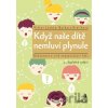 Když naše dítě nemluví plynule - Barbara Králiková, Lechta