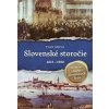 Slovenské storočie 1815-1920 - Zlomové obdobia slovenských dejín - Mrva Ivan