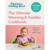 The Ultimate Baby and Toddler Cookbook