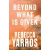 Beyond What is Given