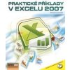 Praktické příklady v Excelu 2007 - Marek Laurenčík