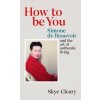 How to Be You