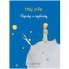 Malý princ - Zápisky a myšlenky