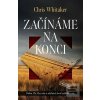 Začínáme na konci (Chris Whitaker)