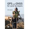 GPS and GNSS for Land Surveyors, Fifth Edition (Van Sickle,Jan (Van Sickle LLC,Denver,Colorado,USA))(Pevná)