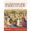 Second Punic War in Iberia 220-206 BC: From Hannibal at the Tagus to the Battle of Ilipa (Bahmanyar Mir)