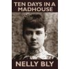 Ten Days in a Mad-House