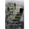 The Death and Life of Great American Cities - Jane Jacobs