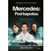 Mercedes: Pod kapotou - Matt Whyman