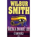 Kniha Řeka bohů III. Čaroděj - Wilbur Smith