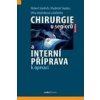 Chirurgie u seniorů a interní příprava k operaci - Gürlich Robert , Teplan Vladimír , Adámková Věra a kol.