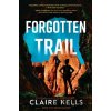 Forgotten Trail - Claire Kells