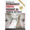 Potravinový podvod páchaný na vašich deťoch - Michal Pataky