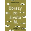 Obrazy zo života M - Svetlana Žuchová