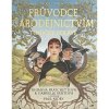 Průvodce čarodějnictvím Toničky Bolavé - Rhianna Pratchett
